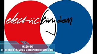 Hardhooks – I'll Be Yours (WestBam & Hardy Hard Remix) [2014]