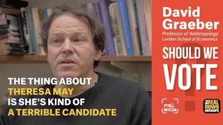 David Graeber: Should We Vote?