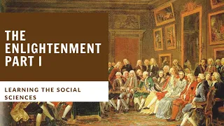 Age of Enlightenment Part 1
