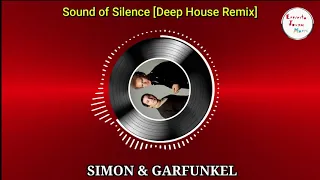 Sound of Silence - SIMON & GARFUNKEL [Deep House Remix]