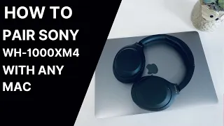 How to Pair Sony WH-1000XM4 headphones with any Mac (EASY)