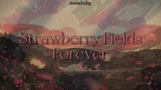 Strawberry Fields Forever [lyrics] // Melanie Martinez