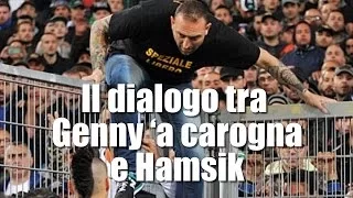 Il dialogo tra Genny 'a carogna e Hamsik nella finale di Coppa Italia