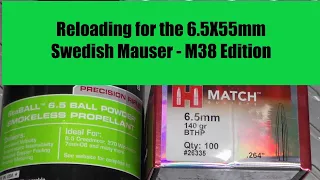 Reloading for the 6.5X55mm Swedish Mauser - M38 Edition