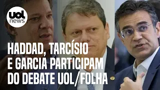 Eleições: Haddad, Tarcísio e Garcia participam do debate ao governo de SP realizado por UOL/Folha