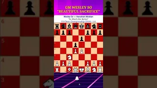 GM WESLEY SO BEAUTIFUL SACRIFICE | #CHESS #SHORTS