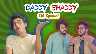 Daddy Shaddy | Eid Special | Comedy Skit | Mishkat Khan |Syed Ibad|Maaz Ali| The Fun Fin I The Aroos