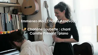 Emmenez-moi (Charlène Loubette & Camille Prenant)