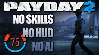 SHADOW RAID - 75 Detection Risk, NO SKILLS, No HUD, No AI (PAYDAY 2 One Down Solo Stealth)