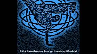 Arthur Baker-Breakers Revenge (Freestylers BBoy Mix)