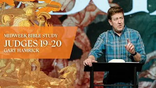 Verse by Verse Teaching  |  Judges 19-20  |  Gary Hamrick