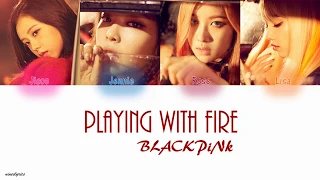 BLACKPINK (블랙핑크) - PLAYING WITH FIRE (불장난) Colour Coded Lyrics (HAN|ROM|ENG)