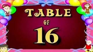 Learn Multiplication Table Of Sixteen - 16 x 1 = 16 | 16 Times Tables | Fun & Learn Video for Kids