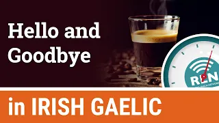 How to say Hello and Goodbye in Irish - One Minute Irish Lesson 1