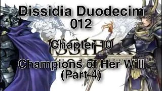 Dissidia Duodecim 013 - Chapter 10 - Champions of Her Will (Part 4)