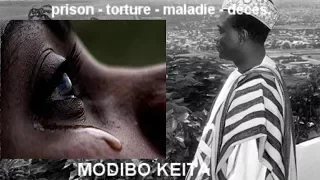 Modibo KEITA - Prison - Torture - Maladie et Décès.
