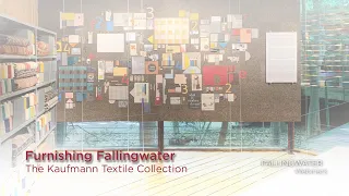 Furnishing Fallingwater: The Kaufmann Textile Collection | Eleanor Pritchard