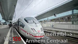 Die Mitfahrt mit dem ICE 126 von Oberhausen Hbf nach Arnhem Centraal (gekürzt)