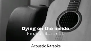 Nessa Barrett - Dying on the inside (Acoustic Karaoke)