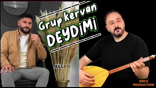 Grup Kervan — DEYDİMİ