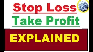 Take Profit & Stop Loss (EXPLAINED- MUST SEE)