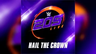 WWE: 205 Live Intro Theme (Hail The Crown) [2016]