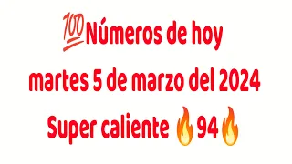 números de hoy martes 5 de marzo 2024🔥🔥🔥🔥🤑