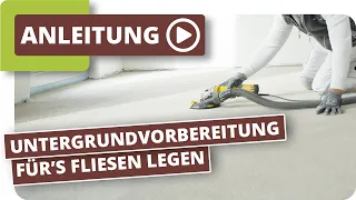 Untergrundvorbereitung vor dem Fliesen legen