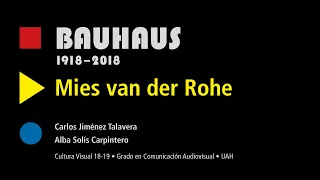 100 años de Bauhaus - MIES VAN DER ROHE - Universidad de Alcalá