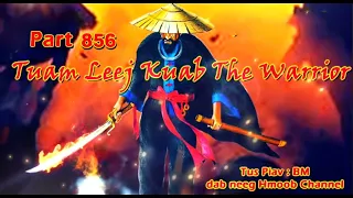 Tuam Leej Kuab The Hmong Shaman Warrior (Part 856)