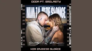 Smolasty & Doda - Nim Zajdzie Słońce (Lyrics/Tekst)