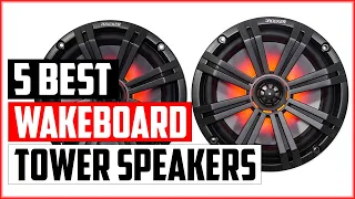 The 5 Best Wakeboard Tower Speakers For The Money in 2023