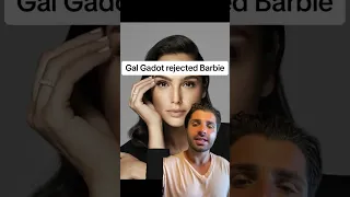 Gal Gadot rejected Barbie