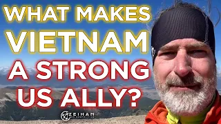 What Makes Vietnam a Valuable US Ally? || Peter Zeihan