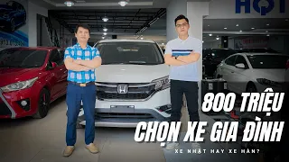 Chọn xe gia đình tầm giá 800 triệu: Nhiều lựa chọn đấy nhưng phải tìm hiểu kỹ! |XEHAY.VN|