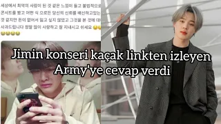 Jimin konseri kaçak linkten izleyen Army'ye cevap verdi