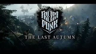 Frostpunk - The Last Autumn(Последняя Осень) Сложность - экстрим. Качественный генератор без смертей