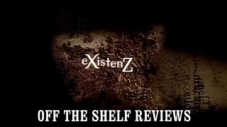 eXistenZ Review - Off The Shelf Reviews