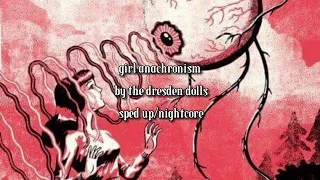 girl anachronism by the dresden dolls || 𝐬𝐩𝐞𝐝 𝐮𝐩/𝐧𝐢𝐠𝐡𝐭𝐜𝐨𝐫𝐞 ✰