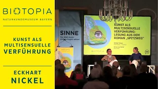 Eckhart Nickel: Kunst als multisensuelle Verführung | BIOTOPIA FESTIVAL SINNE