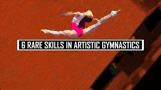 6 Other Rare Skills in Artistic Gymnastics, Pt. 6