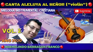 Canta Aleluya Al SEÑOR (piano string choir/violín