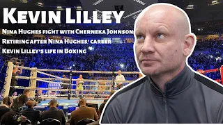 Kevin Lilley talks Nina Hughes' WBA World title defence vs Cherneka Johnson and his life in boxing!