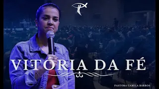 Vigília da Vitória da Fé - Pra. Camila Barros  | 27/11/2020