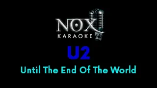 U2 - Until The End Of The World - NOX Karaoke