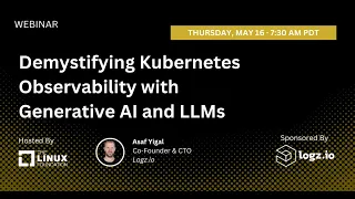 LF Live Webinar: Demystifying Kubernetes Observability with Generative AI and LLMs