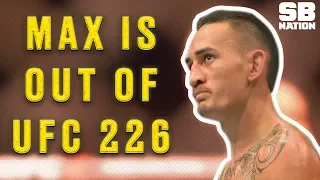 Max Holloway is Out of UFC 226!