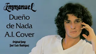 Emmanuel - Dueño De Nada (AI Cover)