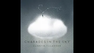 Sunny K. Tuladhar - Charades in the Sky