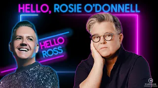 "Hello, Rosie O'Donnell"